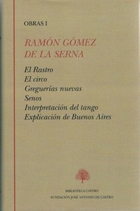 RAMON GOMEZ DE LA SERNA. OBRAS I