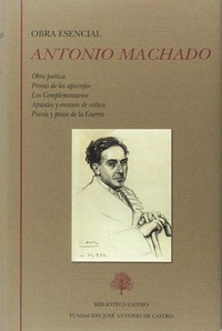 OBRA ESENCIAL, ANTONIO MACHADO