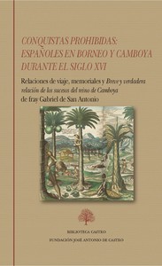 CONQUISTAS PROHIBIDAS. ESPAÑOLES EN BORNEO Y CAMBOYA DURANT
