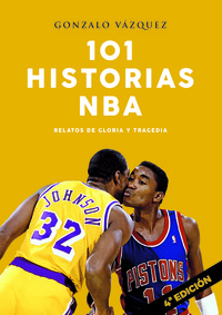 101 HISTORIAS DE LA NBA -4ª EDIC-