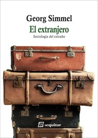 EXTRANJERO, EL. SOCIOLOGIA DEL EXTRAÑO