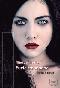 ** MAEVE REGAN, 1 FURIA VENENOSA