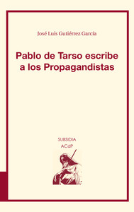 PABLO DE TARSO ESCRIBE A LOS PROPAGANDISTAS