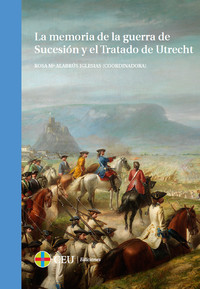 MEMORIA GUERRA DE SUCESION Y EL TRATADO DE UTRECHT