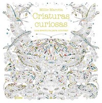 CRIATURAS CURIOSAS. LIBRO COLOREAR