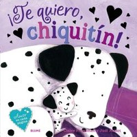 TE QUIERO, CHIQUITIN