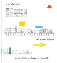 CAMINO DIBUJADO: VIAJE ILUSTRADO A SANTIAGO