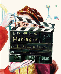 ESTO NO ES UN MAKING OF REINA DE ESPAÑA