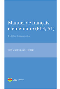 MANUEL DE FRANÇAIS ELEMENTAIRE (FLE, A1) 2ªED REVISADA