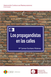 PROPAGANDISTAS EN LAS CALLES, LOS