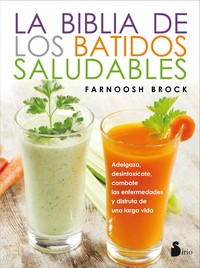 ** BIBLIA DE LOS BATIDOS SALUDABLES