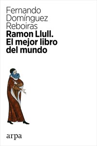 RAMON LLULL. EL MEJOR LIBRO DEL MUNDO