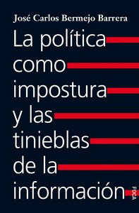 POLITICA COMO IMPOSTURA Y LAS TINIEBLAS DE NFORMACIO N