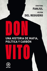 DON VITO. UNA HISTORIA DE MAFIA, POLITICA Y CARBON