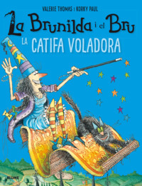 BRUNILDA I BRU. LA CATIFA VOLADORA (CATALAN)