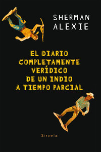 DIARIO COMPLETAMENTE VERIDICO DE UN INDIO A TIEMPO PARCIAL