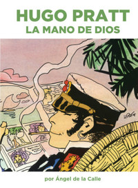 HUGO PRATT: MANO DE DIOS