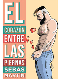 CORAZON ENTRE LAS PIERNAS, EL
