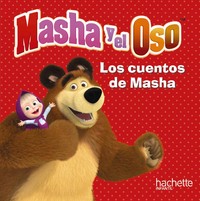 MASHA Y EL OSO. CUENTOS DE MASHA