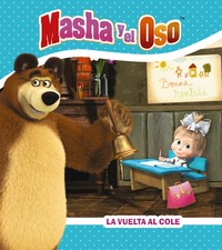 MASHA Y OSO. LA VUELTA AL COLE