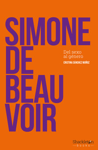 SIMONE DE BEAUVOIR DEL SEXO AL GENERO