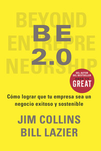 BE 2.0 COMO LOGRAR QUE TU EMPRESA SEA UN NEGOCIO EXITOSO Y