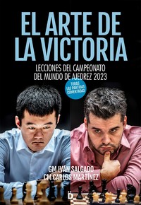 ARTE DE LA VICTORIA. LECCION CAMPEONATO MUNDO AJEDREZ 2023