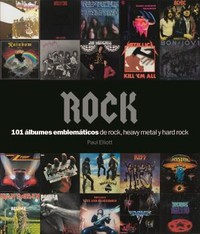 ROCK. 101 ALBUMES EMBLEMATICOS DE ROCK, HEAVY METAL Y HARD