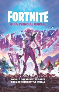 FORNITE GUIA ESENCIAL OFICIAL