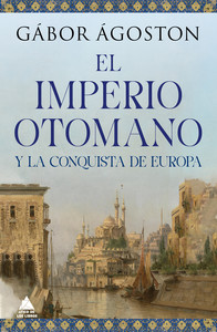 IMPERO OTOMANO Y LA CONQUISTA DE EUROPA
