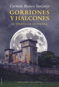 GORRIONES Y HALCONES. EL VIENTO EN LA PIEDRA