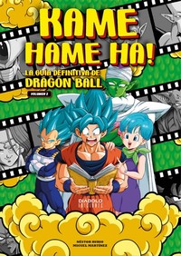 KAME HAME HA, 2 GUIA DEFINITIVA DE DRAGON BALL
