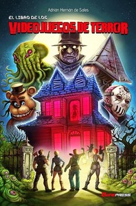 LIBRO DE LOS VIDEOJUEGOS DE TERROR, EL
