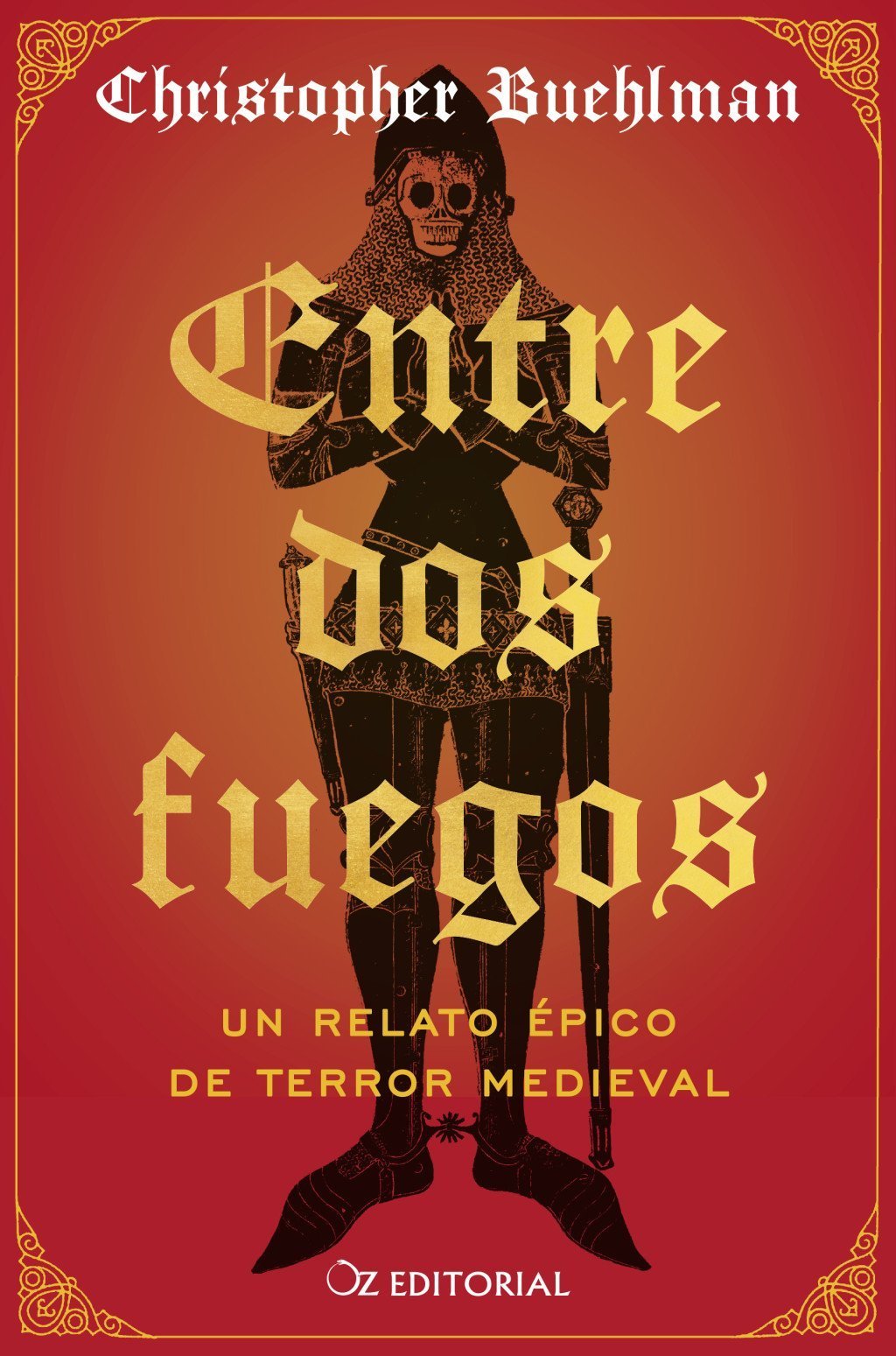 ENTRE DOS FUEGOS. UN RELATO EPICO DE TERROR MEDIEVAL