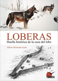 LOBERAS. HUELLA HISTORICA CAZA LOBO