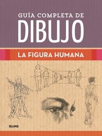 GUIA COMPLETA DIBUJO. FIGURA HUMANA