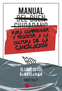 MANUAL BUEN CIUDADANO COMPRENDER Y RESISTIR CULTURA CANCELA