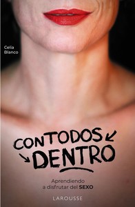 CON TODOS DENTRO. APRENDIENDO A DISFRUTAR DEL SEXO