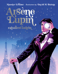 ARSENE LUPIN, CABALLERO LADRON. ED ILUSTRADA