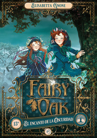 FAIRY OAK, 2 EL ENCANTO DE LA OSCURIDAD