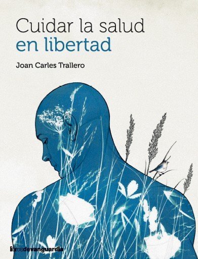 CUIDAR LA SALUD EN LIBERTAD