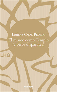 MUSEO COMO TEMPLO (Y OTROS DISPARATES)