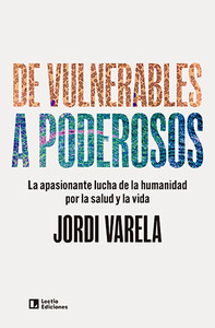 DE VULNERABLES A PODEROSOS. LA APASIONANTE LUCHA DE LA HUMA