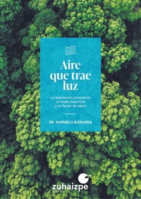 AIRE QUE TRAE LUZ. RESPIRACION CONSCIENTE, UN SOPLO ESPIRIT