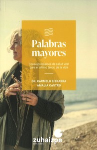 PALABRAS MAYORES. CONSEJOS BASICOS DE SALUD VITAL PARA EL..