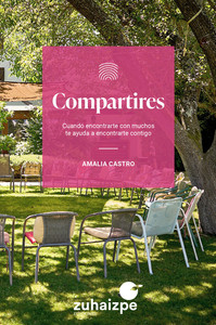 COMPARTIRES. CUANDO ENCONTRARTE CON MUCHOS TE AYUDA A ENCON