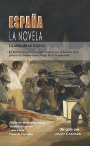 ESPAÑA. LA NOVELA. LA CAIDA DE UN IMPERIO