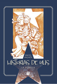 HISTORIAS DE ULIS. LA ESTRELLA