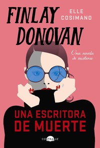 FINLAY DONOVAN. UNA ESCRITORA DE MUERTE