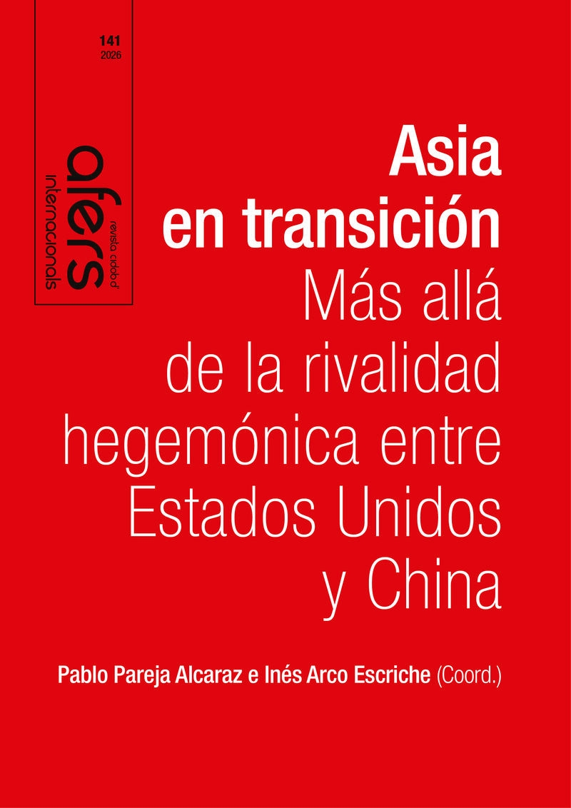ASIA EN TRANSICION. MAS ALLA DE LA RIVALIDAD HEGEMONICA ENTRE ESTADOS UNIDOS Y CHINA